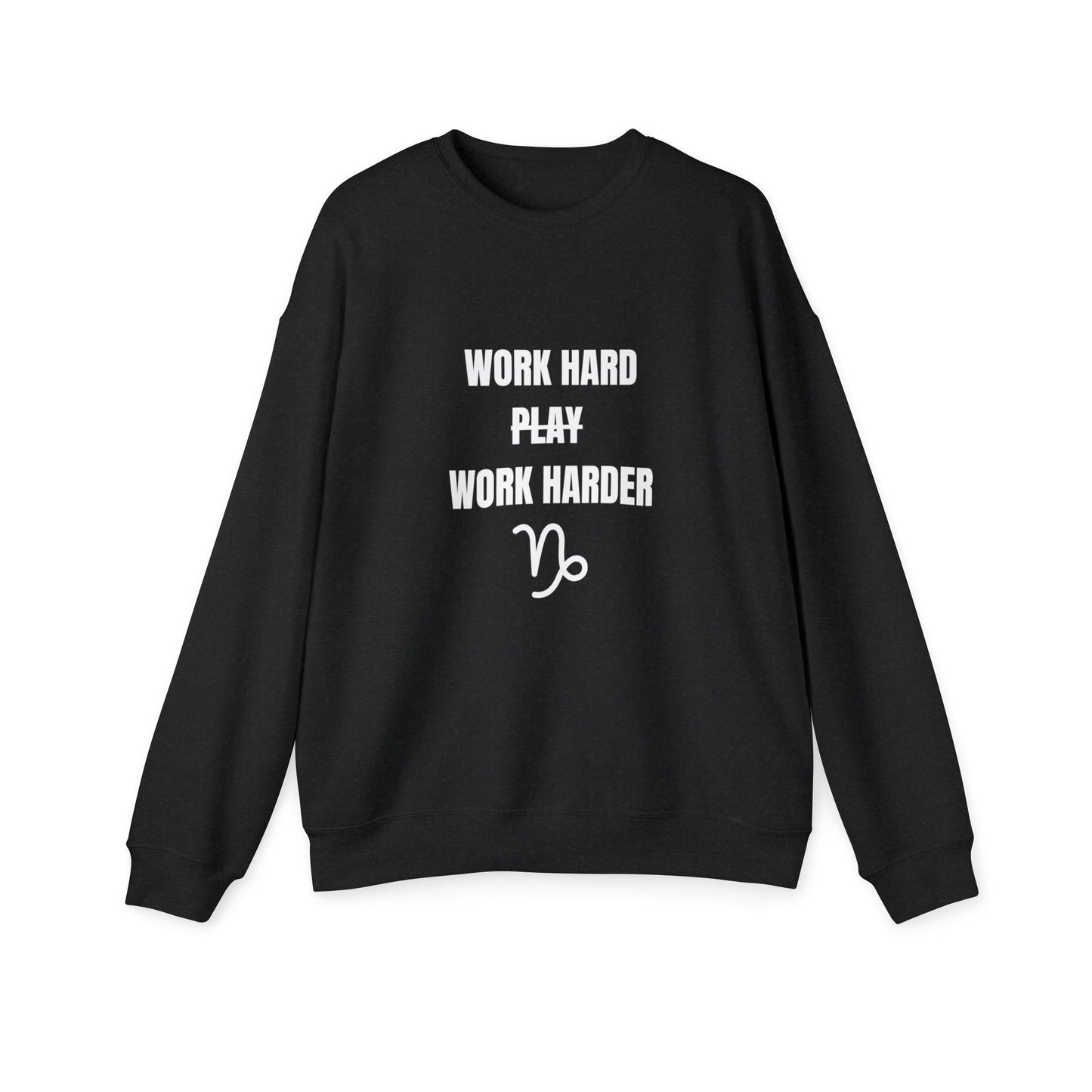 Work Hard Work Harder Sweatshirt