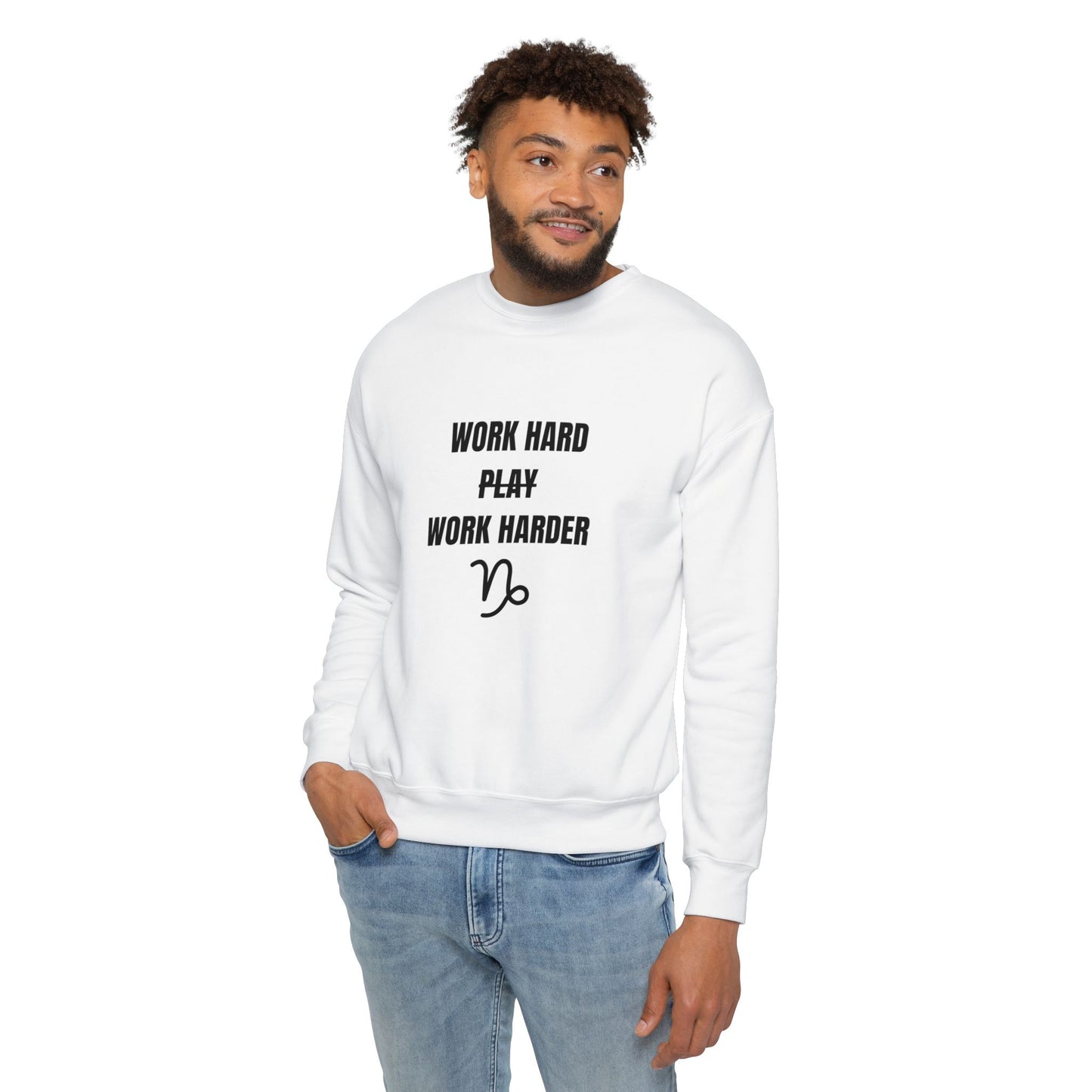 Work Hard Work Harder Sweatshirt