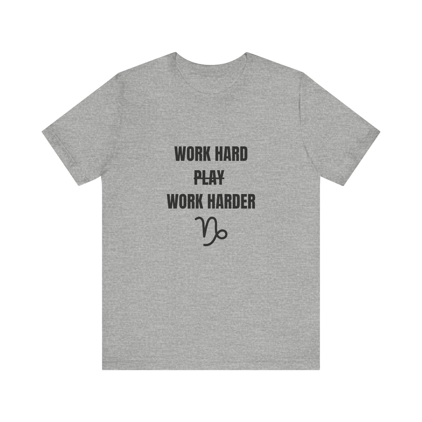Work Hard Work Harder T-Shirt
