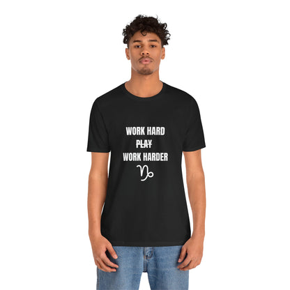 Work Hard Work Harder T-Shirt