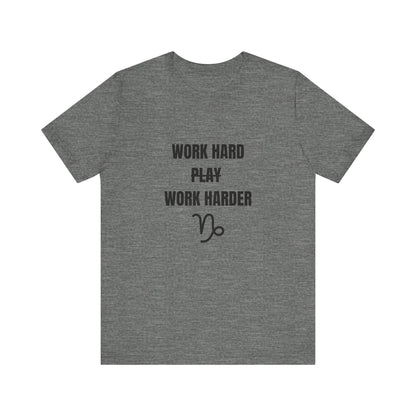 Work Hard Work Harder T-Shirt