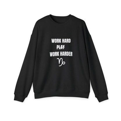 Work Hard Work Harder Sweatshirt