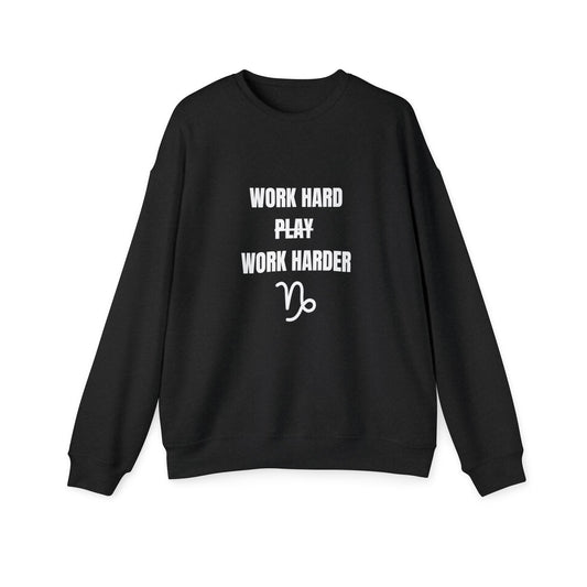 Work Hard Work Harder Sweatshirt