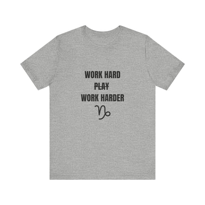 Work Hard Work Harder T-Shirt